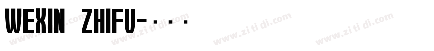 wexin  ZHiFu字体转换